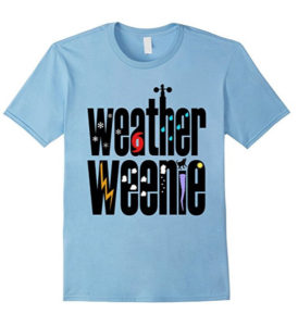 Weather Weenie T-shirt for weather geeks